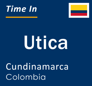 Current local time in Utica, Cundinamarca, Colombia