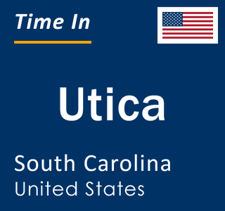 Current local time in Utica, South Carolina, United States