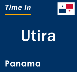 Current local time in Utira, Panama