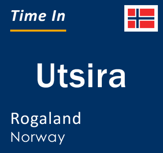 Current local time in Utsira, Rogaland, Norway