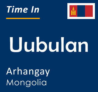 Current time in Uubulan, Arhangay, Mongolia