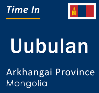 Current local time in Uubulan, Arkhangai Province, Mongolia