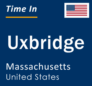 Current local time in Uxbridge, Massachusetts, United States