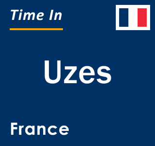 Current local time in Uzes, France