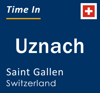 Current local time in Uznach, Saint Gallen, Switzerland