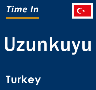 Current local time in Uzunkuyu, Turkey