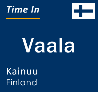 Current local time in Vaala, Kainuu, Finland
