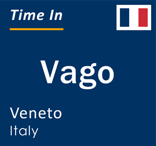 Current local time in Vago, Veneto, Italy