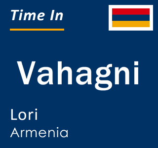 Current local time in Vahagni, Lori, Armenia