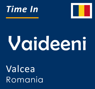 Current time in Vaideeni, Valcea, Romania