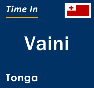 Current local time in Vaini, Tonga