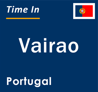 Current local time in Vairao, Portugal