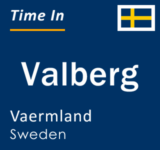 Current local time in Valberg, Vaermland, Sweden
