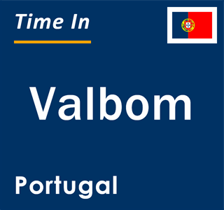 Current local time in Valbom, Portugal