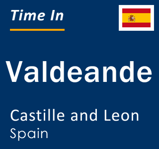 Current local time in Valdeande, Castille and Leon, Spain