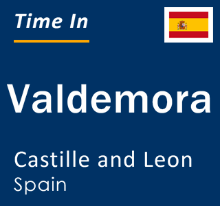 Current local time in Valdemora, Castille and Leon, Spain