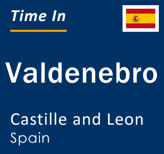 Current local time in Valdenebro, Castille and Leon, Spain