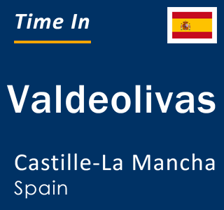 Current local time in Valdeolivas, Castille-La Mancha, Spain