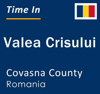Current local time in Valea Crisului, Covasna County, Romania