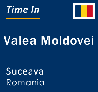 Current local time in Valea Moldovei, Suceava, Romania
