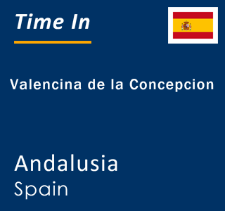 Current local time in Valencina de la Concepcion, Andalusia, Spain