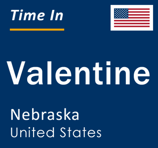 Current local time in Valentine, Nebraska, United States