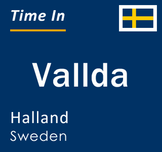 Current local time in Vallda, Halland, Sweden