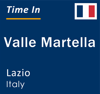 Current local time in Valle Martella, Lazio, Italy