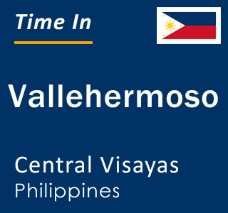 Current local time in Vallehermoso, Central Visayas, Philippines