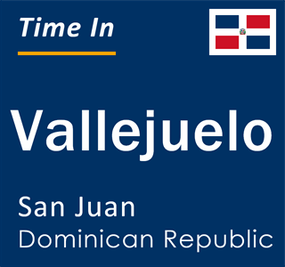 Current local time in Vallejuelo, San Juan, Dominican Republic