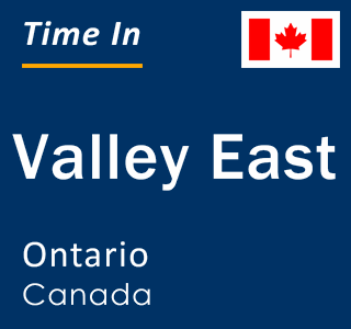 Current local time in Valley East, Ontario, Canada