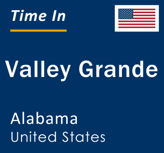 Current local time in Valley Grande, Alabama, United States