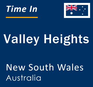 Current local time in Valley Heights, New South Wales, Australia