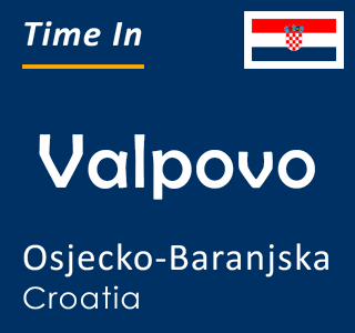 Current time in Valpovo, Osjecko-Baranjska, Croatia