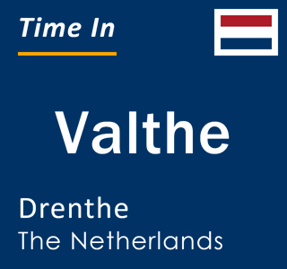 Current local time in Valthe, Drenthe, The Netherlands