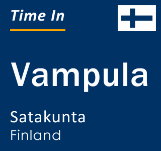 Current local time in Vampula, Satakunta, Finland