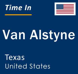 Current local time in Van Alstyne, Texas, United States