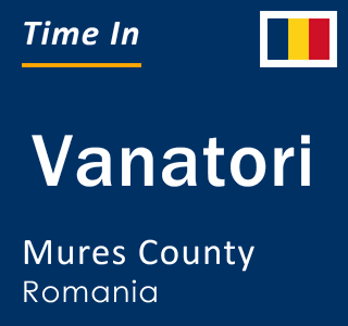 Current local time in Vanatori, Mures County, Romania