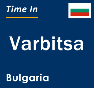 Current local time in Varbitsa, Bulgaria