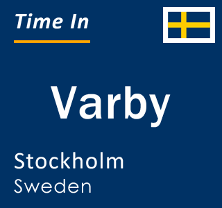 Current local time in Varby, Stockholm, Sweden