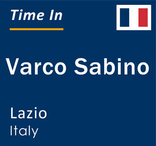 Current local time in Varco Sabino, Lazio, Italy