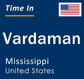 Current local time in Vardaman, Mississippi, United States