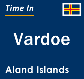 Current local time in Vardoe, Aland Islands