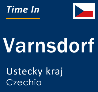 Current local time in Varnsdorf, Ustecky kraj, Czechia