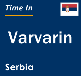 Current local time in Varvarin, Serbia