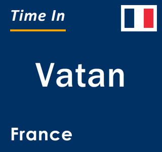 Current local time in Vatan, France