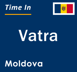 Current local time in Vatra, Moldova