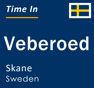 Current local time in Veberoed, Skane, Sweden