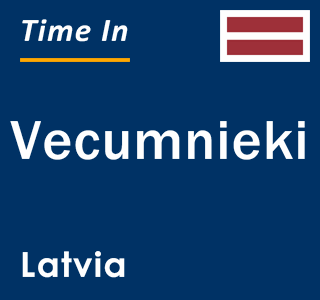 Current local time in Vecumnieki, Latvia