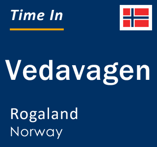 Current local time in Vedavagen, Rogaland, Norway